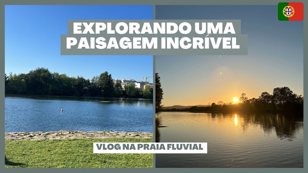 Explorando uma Paisagem Primaveril Incrível: Experiência na Praia Fluvial de Braga
