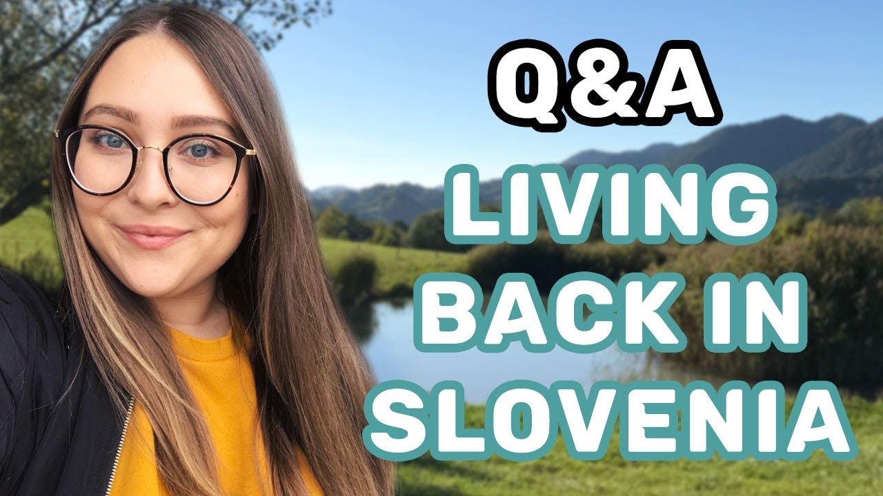 How It Feels Living Back in Slovenia | Positives & Negatives