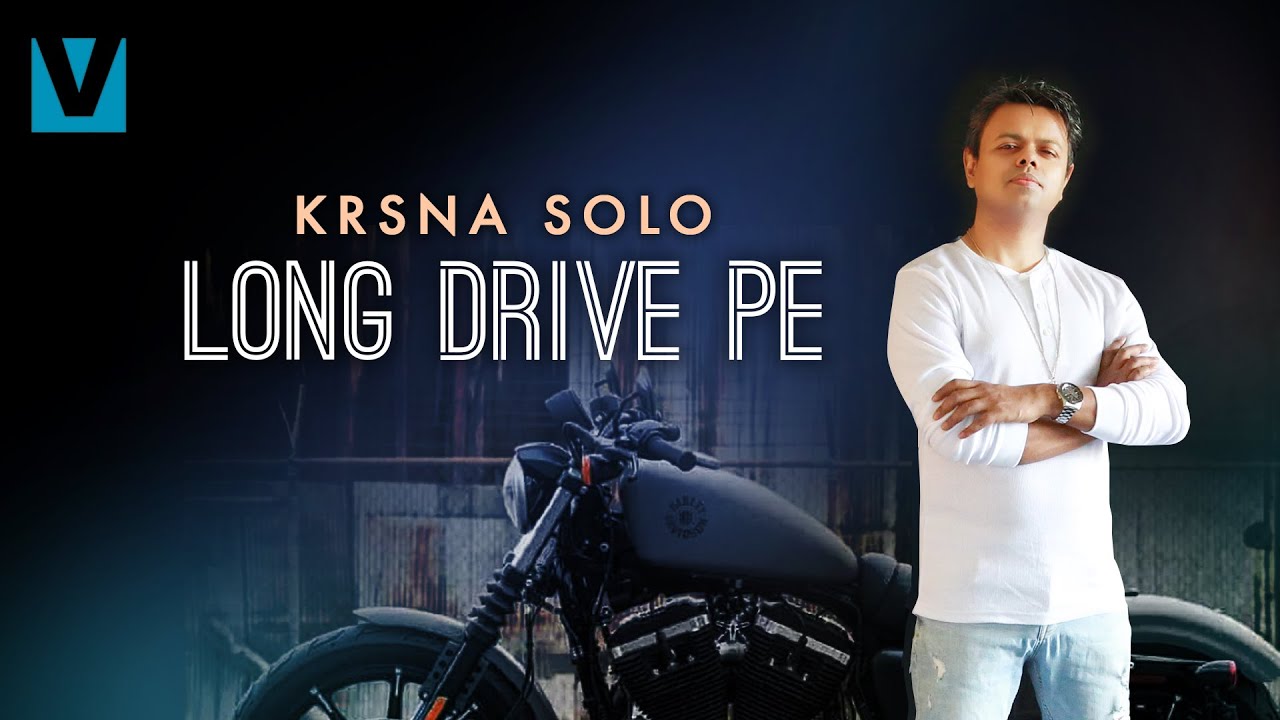 LONG DRIVE PE - Krsna Solo (Official Lyric Video), Voxxora Music, Hindi Electronic Dance Song 2021