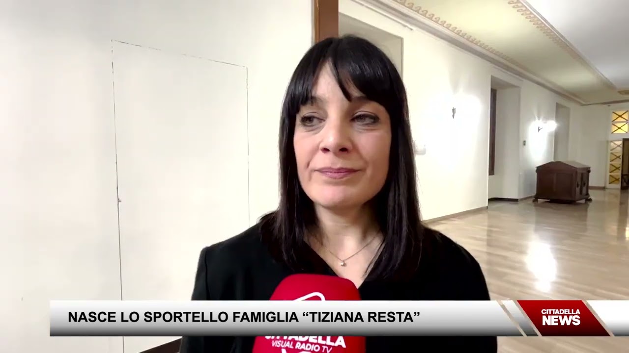 NASCE LO SPORTELLO FAMIGLIA “TIZIANA RESTA”