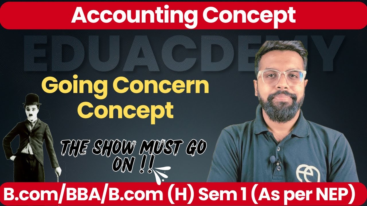Understanding the Going Concern Concept in Accounting | Class 11, BCom, BBA | Guj University | GSEB