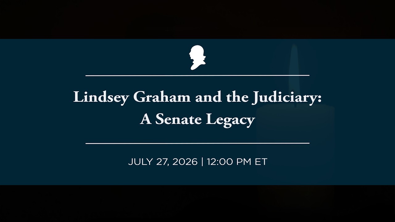 [LIVE] Lindsey Graham and the Judiciary: A Senate Legacy