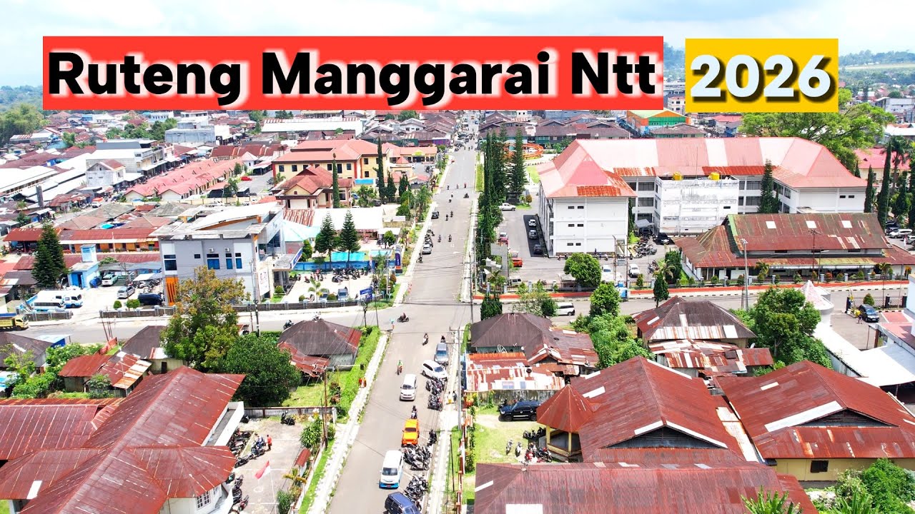 Kota Ruteng Manggarai 2026 | Nusa tenggara timur