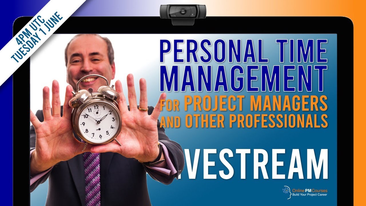 Personal Time Management for Project Managers and other Professionals
