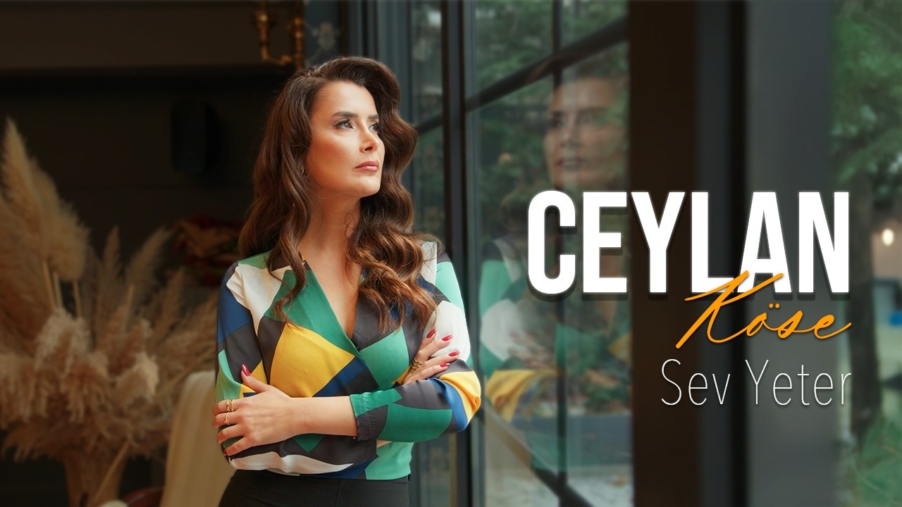 Ceylan Köse - Sev Yeter
