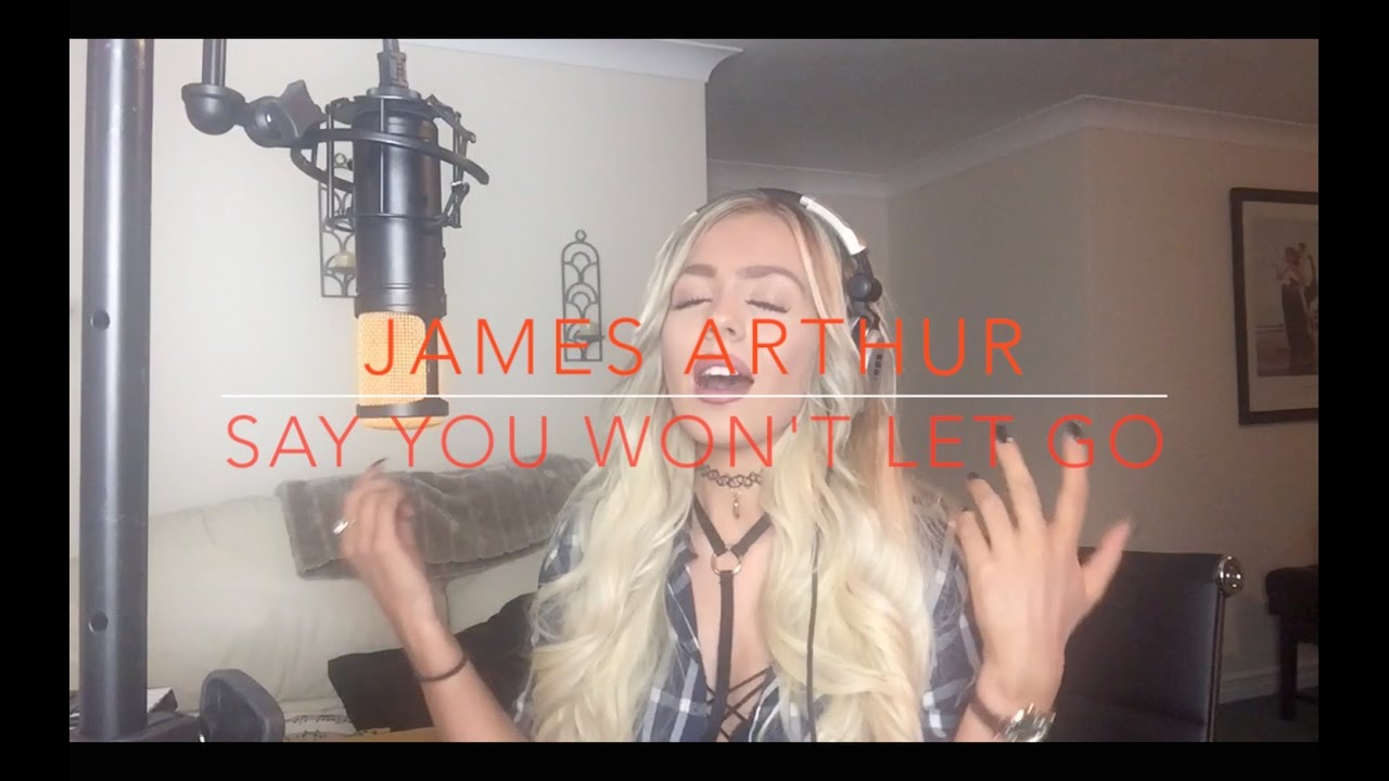 James Arthur - Say You Won't Let Go Cover