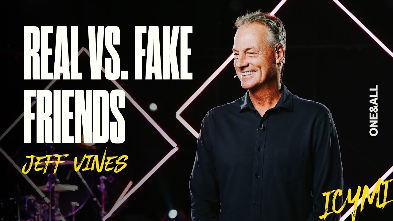 3 Signs of a True Friend | Jeff Vines | ICYMI (Week 3)