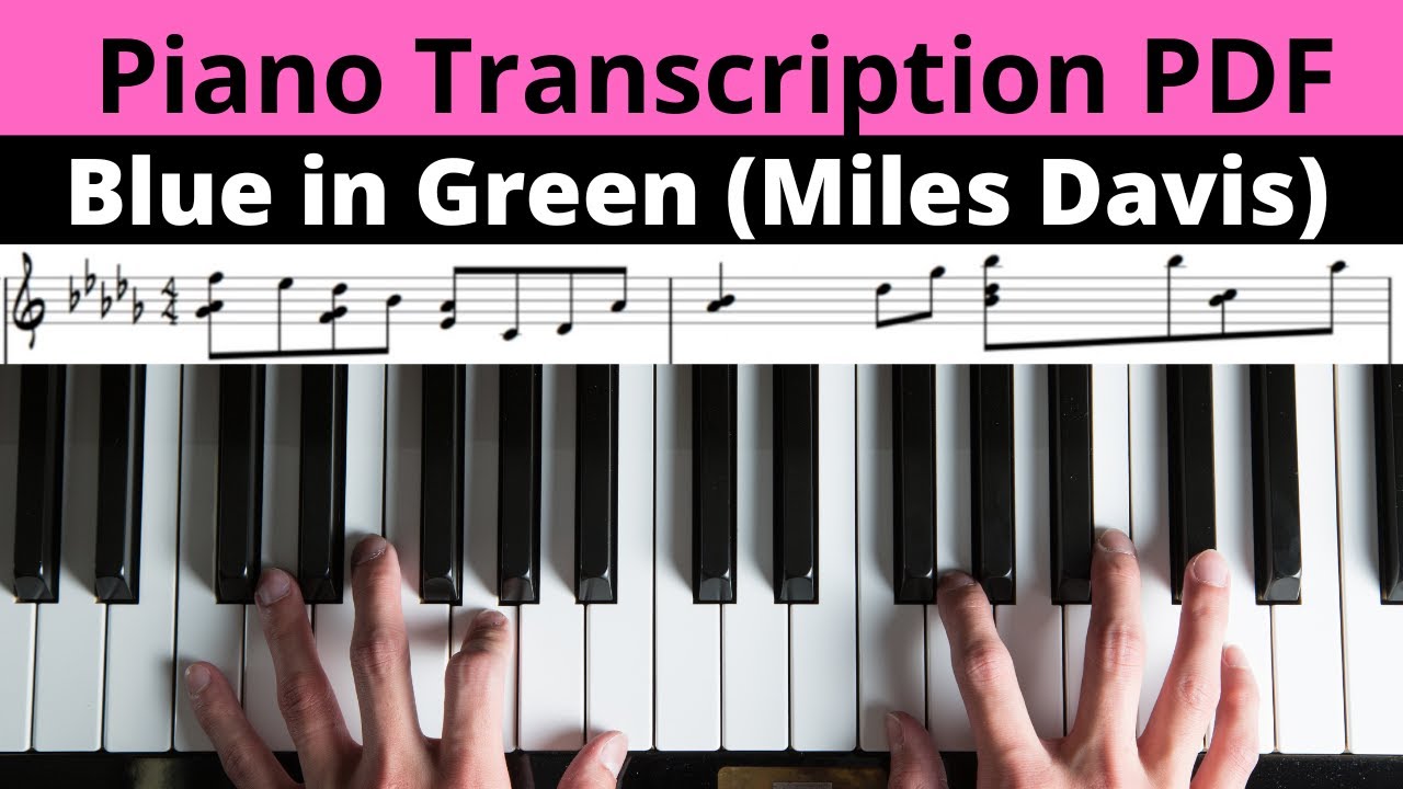 Blue in Green (Miles Davis/Bill Evans) Piano Transcription | Mike del Ferro |