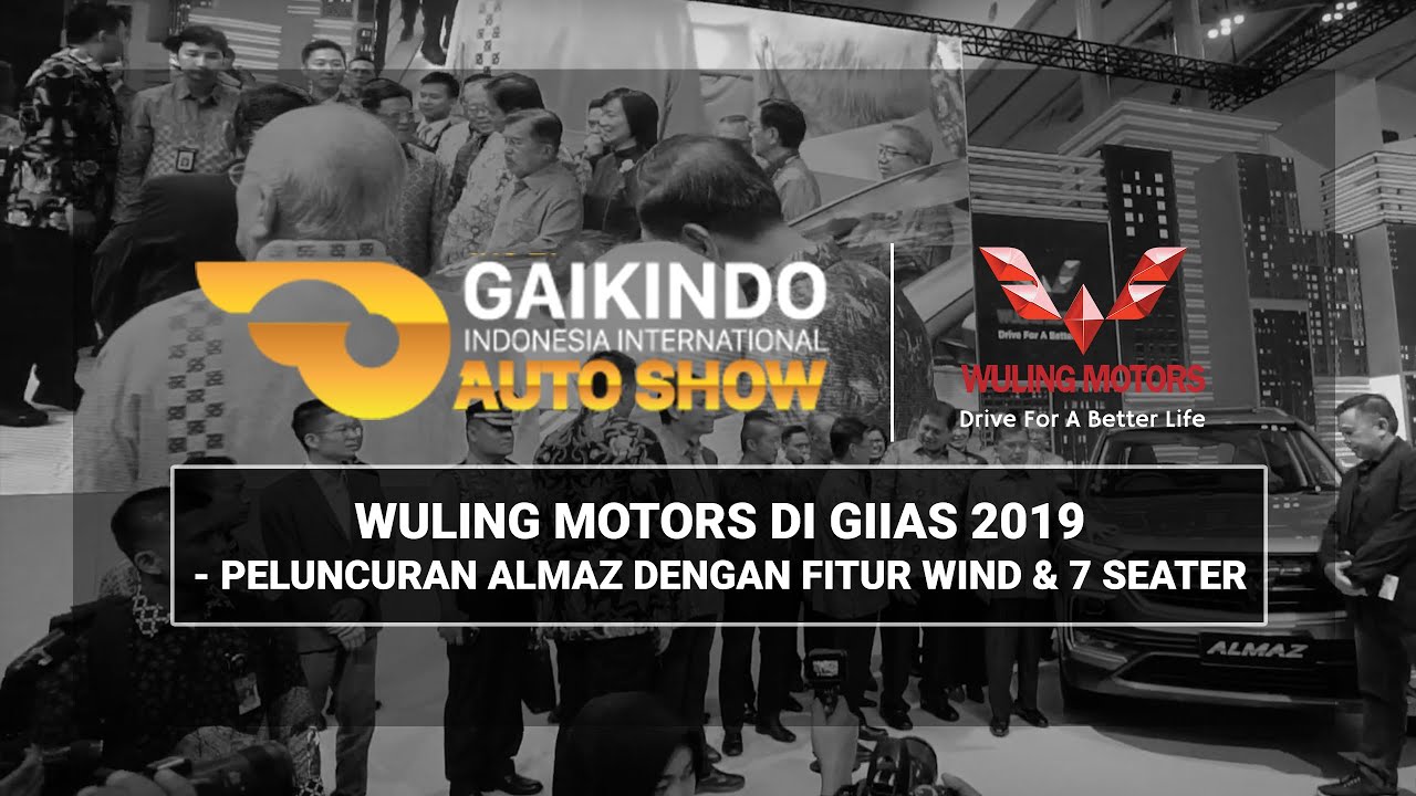 Wuling Motors di GIIAS 2019 - Peluncuran Almaz dengan Fitur WIND & 7 Seater