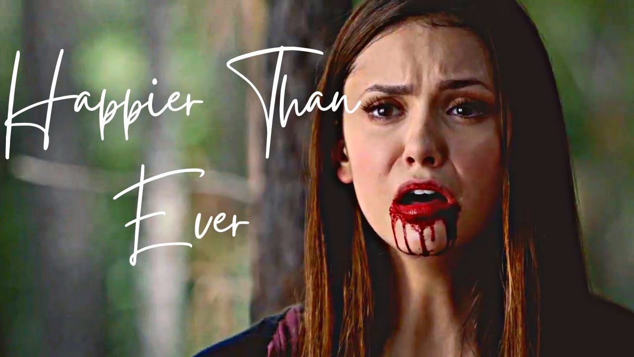 Elena Gilbert | Happier Than Ever