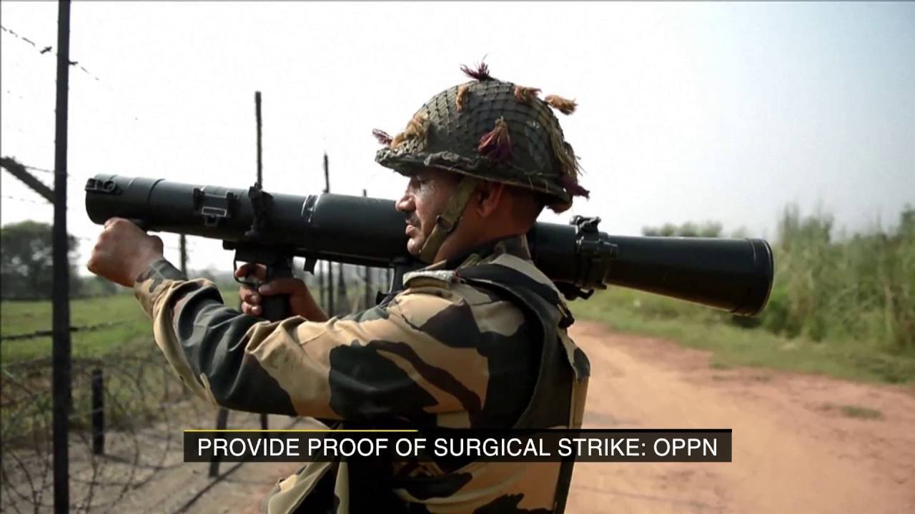 Opposition asks for Surgical Strike Proofs, questions Army's integrity!