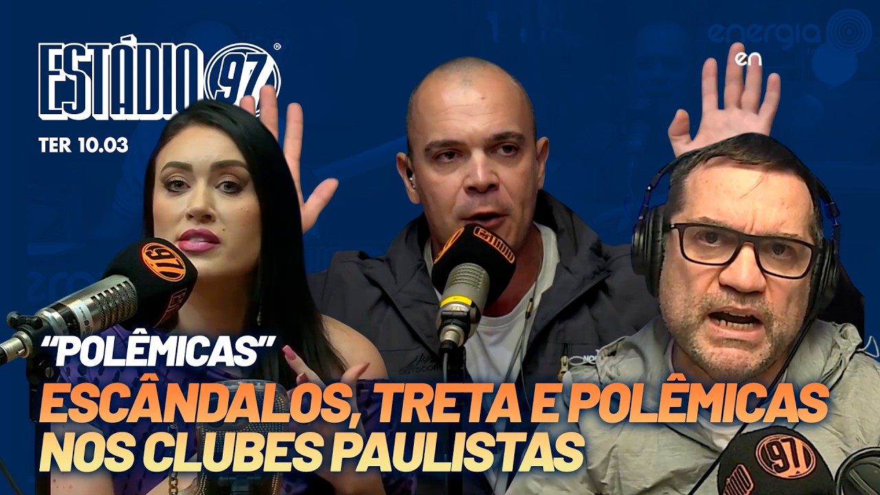 ESTÁDIO 97 - 10/03/26  - AO VIVO