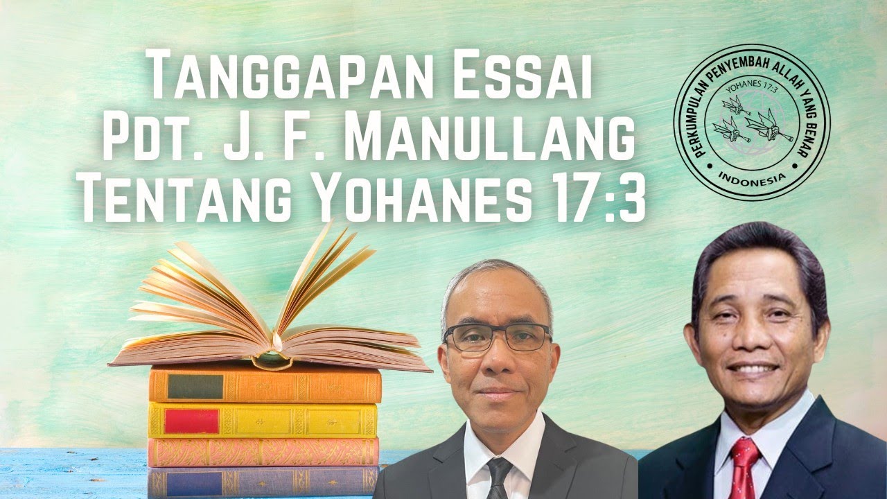 Tanggapan Essai Pdt. J. F. Manullang Tentang Yohanes 17:3 - Willmore Tambunan