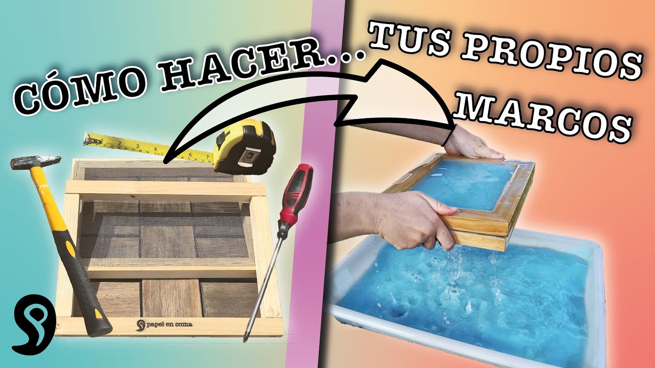 Como hacer MARCOS/bastidores para PAPEL RECICLADO | Papel en coma