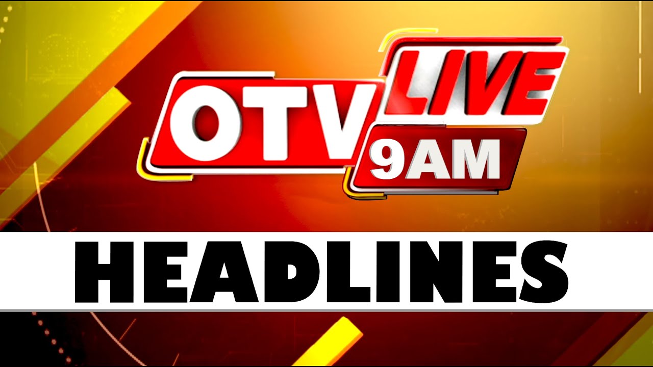 9 AM Headlines | 25th AUGUST 2025| Odisha TV | OTV