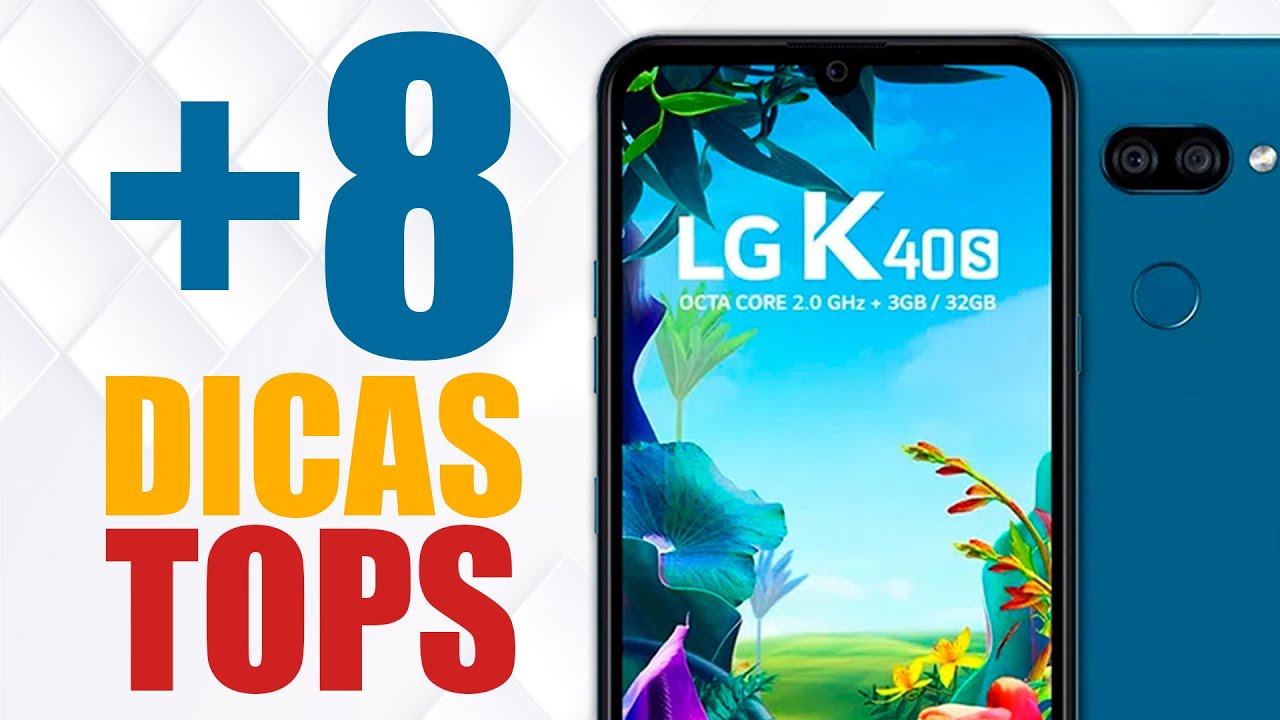 Mais 8 dicas incríveis para o seu LG K40s!