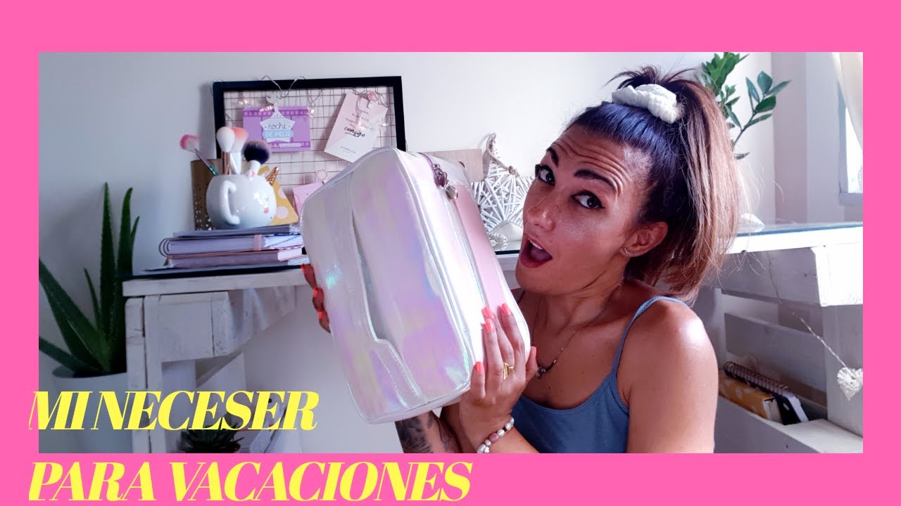 MI NECESER PARA VACACIONES (SKINCARE/MAKEUP)