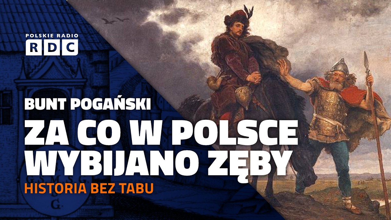 Bunt pogański. Za co w Polsce wybijano zęby | Przeciw wierze, czy podatkom? | #HISTORIA BEZ TABU