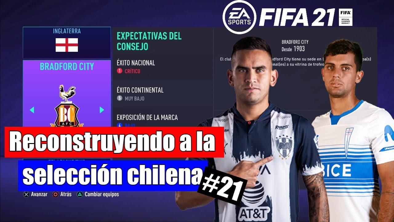 Reconstruyendo a la selecci&oacute;n Chilena en FIFA 21 | &iexcl;&iexcl;&iexcl;Empezamos el Mundial 2026!!!