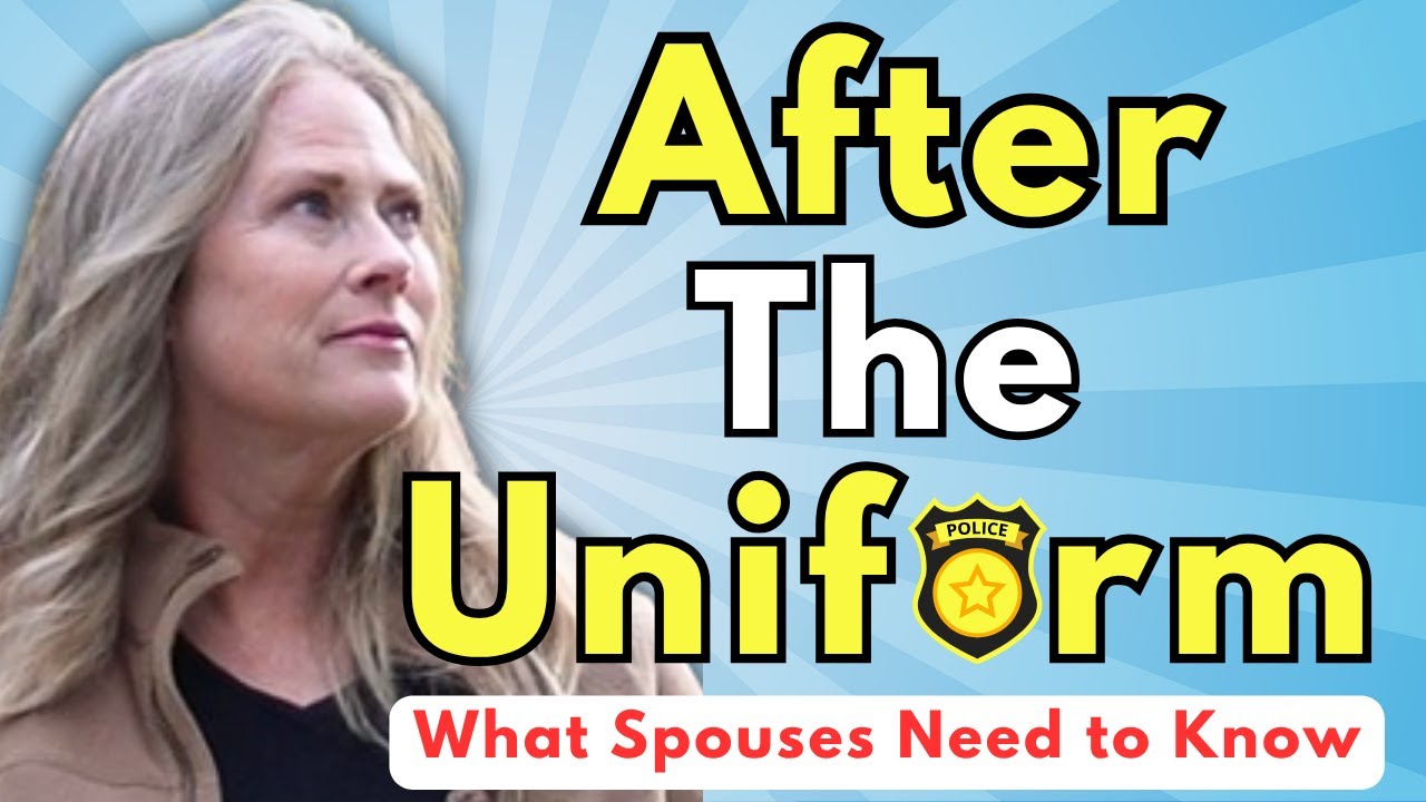 4 Things Every Public Safety Spouse Needs to Get Right Before Retirement Hits