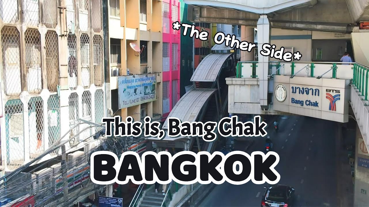 This is Bangkok  (Bang Chak area)