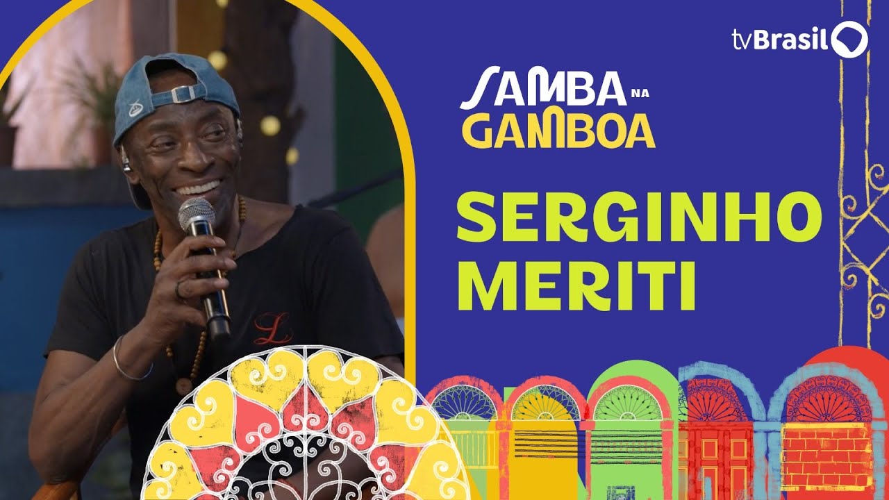 Cantor e compositor Serginho Meriti é o convidado do Samba na Gamboa