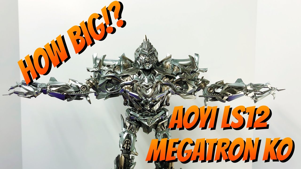 LS12 megatron | size comparison.