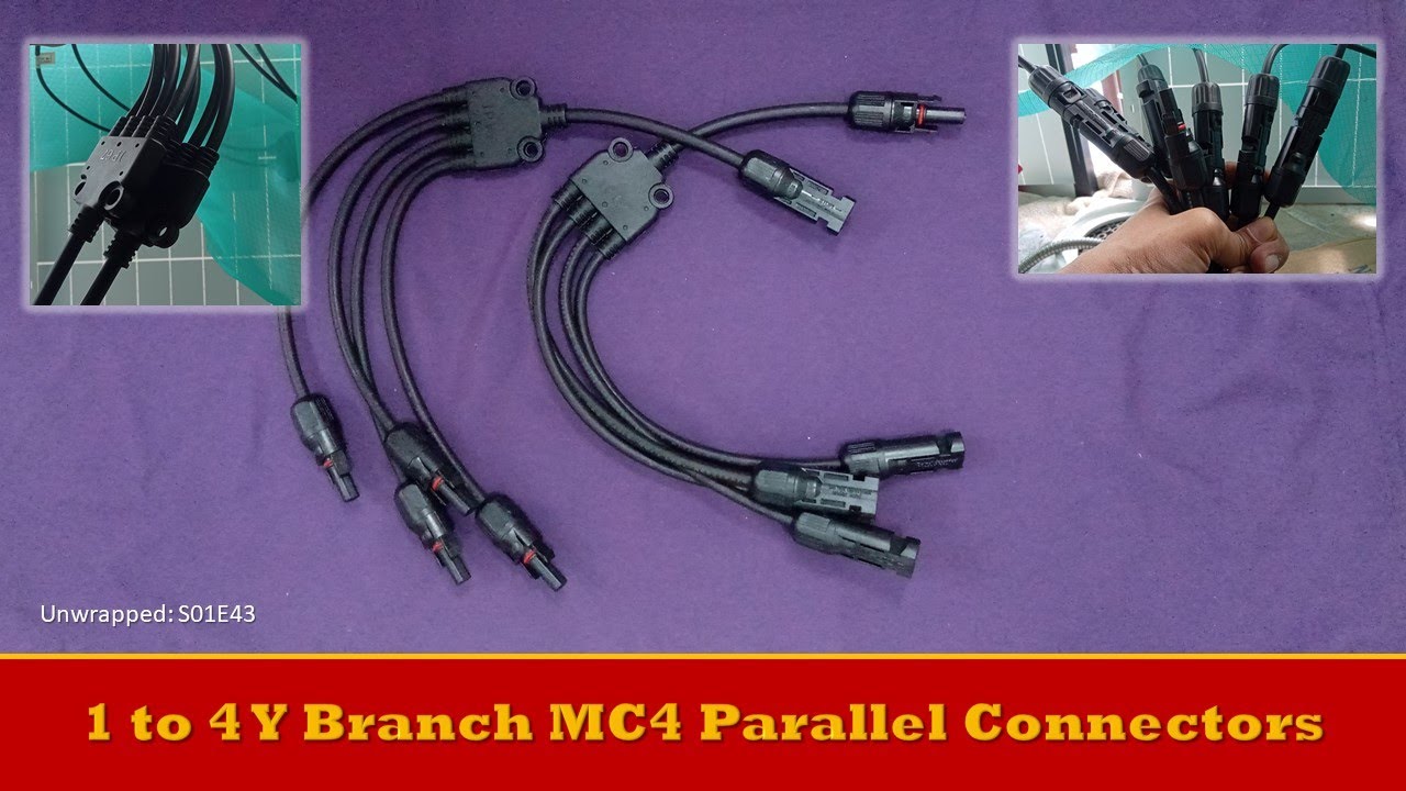 Unwrapped: S01E43 | 1 to 4 Y Branch MC4 Parallel Connectors | Sep 10 | &copy; 2020 Products.ml | Solar