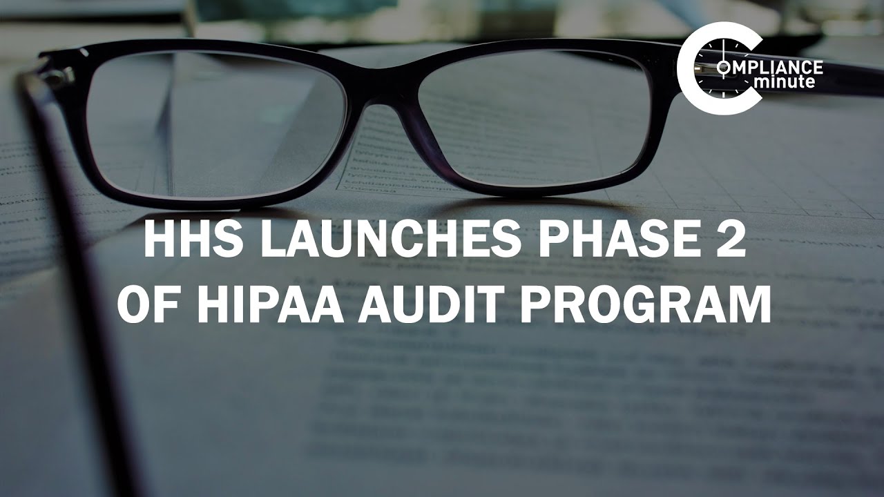 HHS Launches Phase 2 of HIPAA Audit Program | June 23, 2016