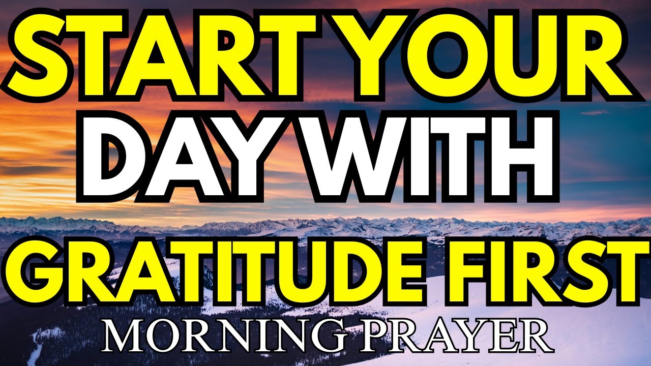 Start Your Day With God First  Gratitude Morning