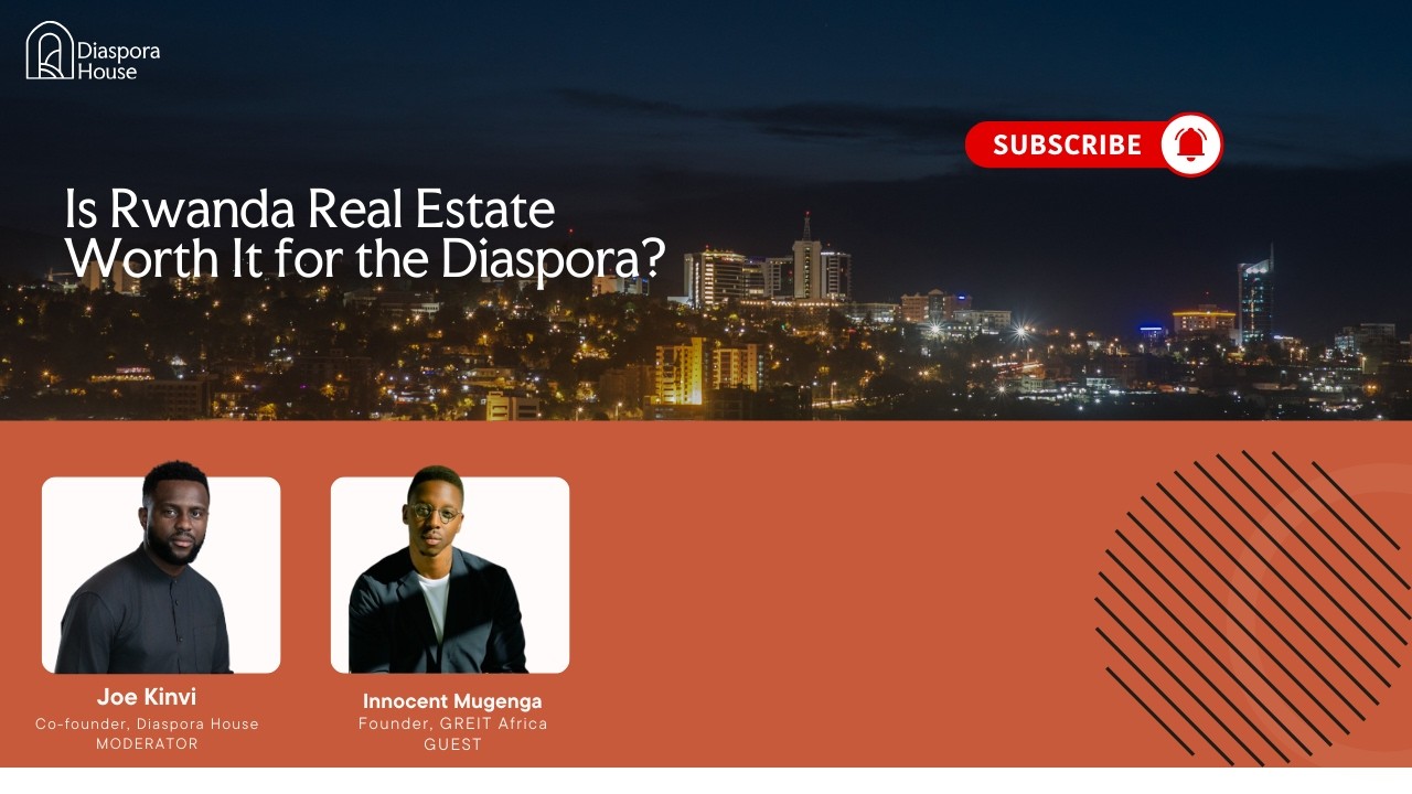 Is Rwanda Real Estate Worth It For The Diaspora?