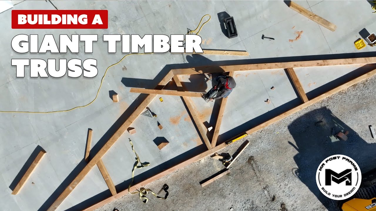 Building a GIANT Timber Truss