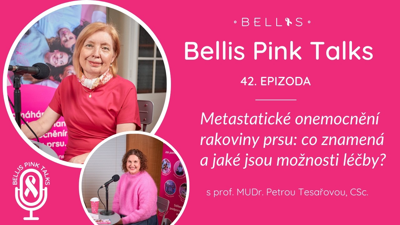 42. díl – Metastatické onemocnění rakoviny prsu: jaké jsou možnosti léčby s prof. Petrou Tesařovou