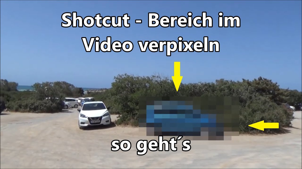 Shotcut Anleitung Objekte im Video verpixeln unkenntlich machen Tutorial