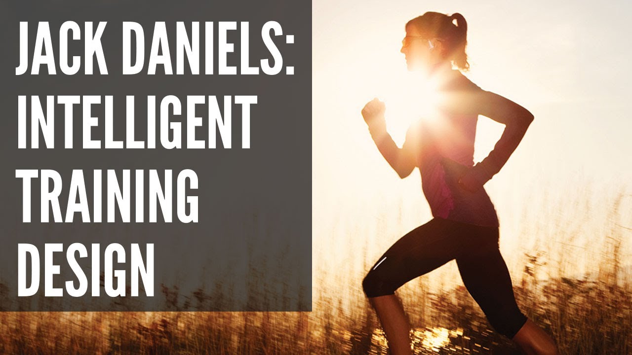 Jack Daniels: Part 3 Intelligent Training Design