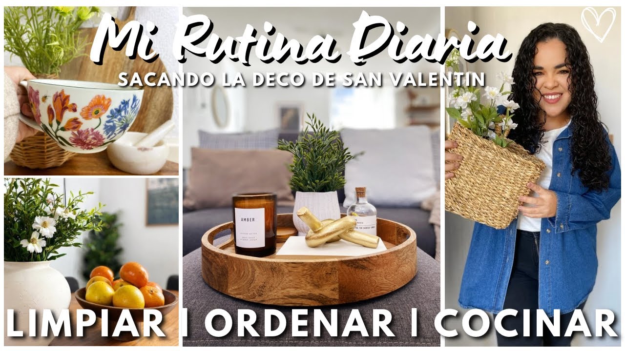 🌺🪻Mi Rutina Diaria como ama de Casa : Limpiar , Ordenar & Cocinar | Mi decoraci&oacute;n de San Valentin