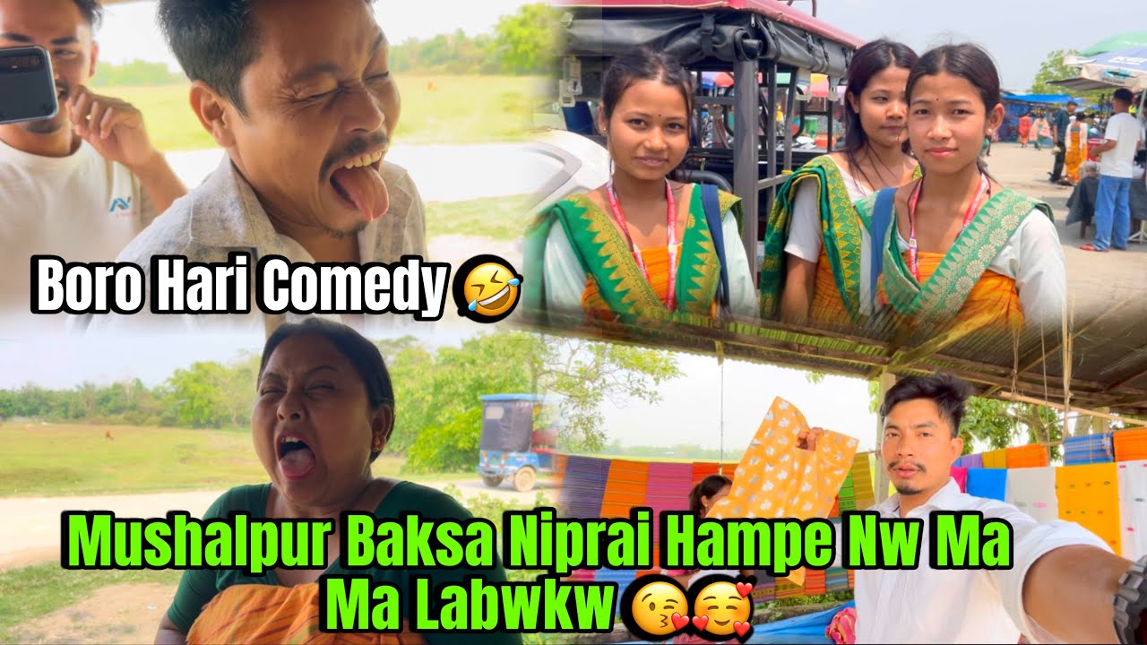 Mushalpur Baksa Niprai Hampe Nw Ma Ma Labwkw @BoroHariComedy