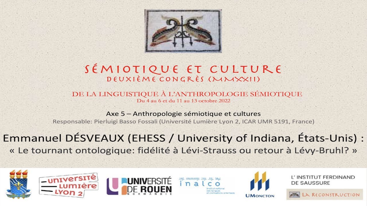 SemiCult II. Axe 5. Emmanuel DÉSVEAUX : Le tournant ontologique