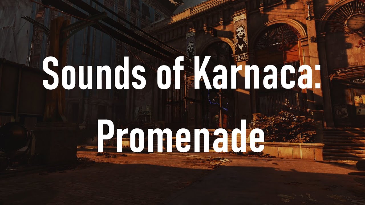 Sounds of Karnaca: Promenade | Dishonored 2 Ambience (1 hour)