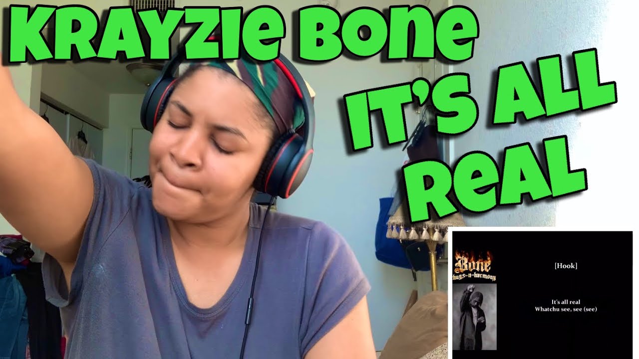 KRAYZIE BONE “ ITS ALL REAL “ REACTION