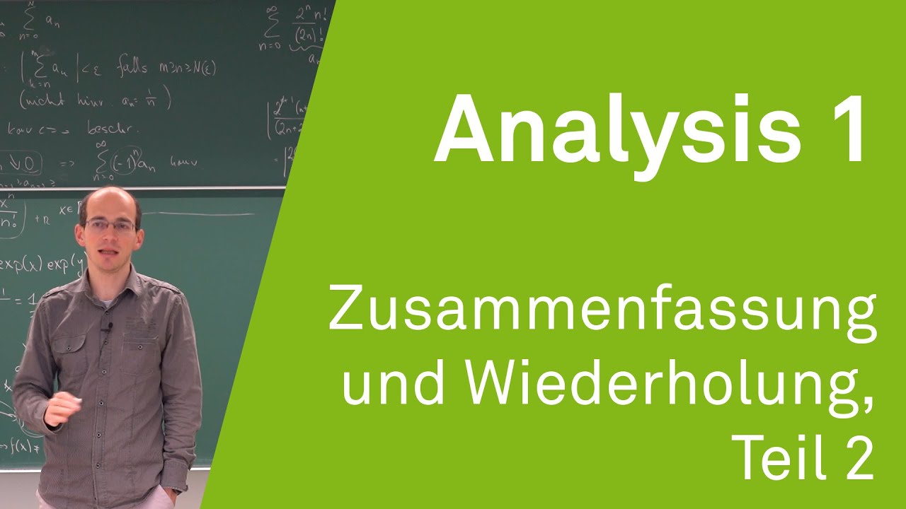 Analysis 1 WS 20/21 - Zusammenfassung und Wiederholung, Teil 2