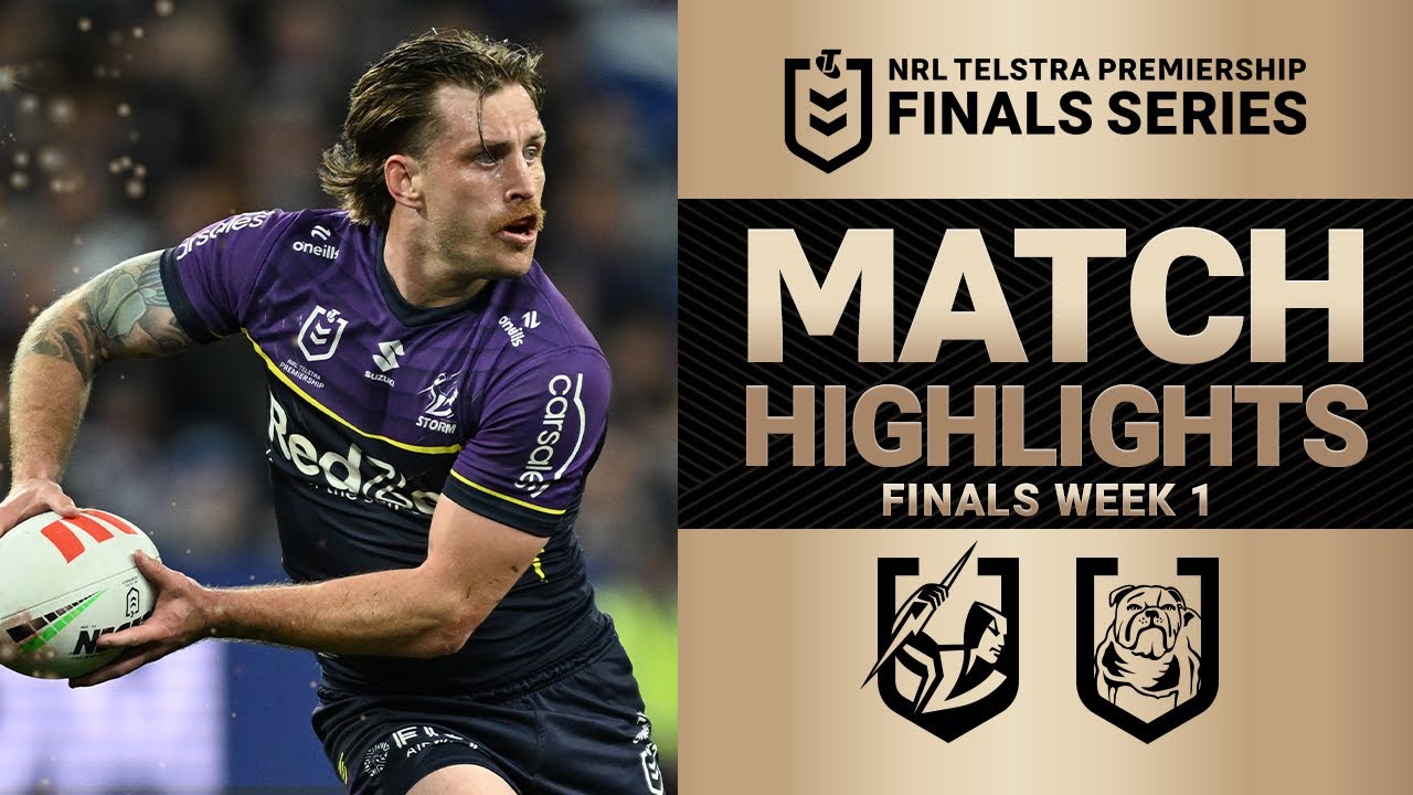 NRL Highlights | 2025 NRL Match Highlights | Storm v Bulldogs | Finals Week 1