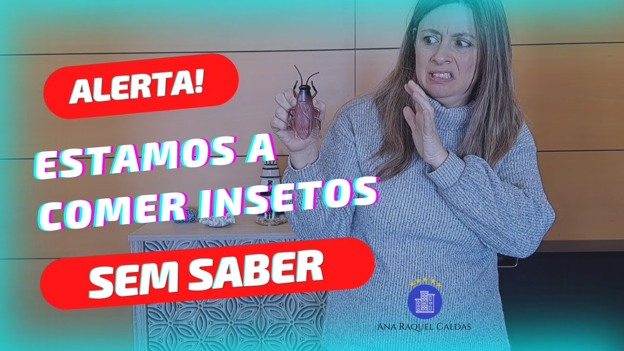 Estamos a comer insetos sem saber