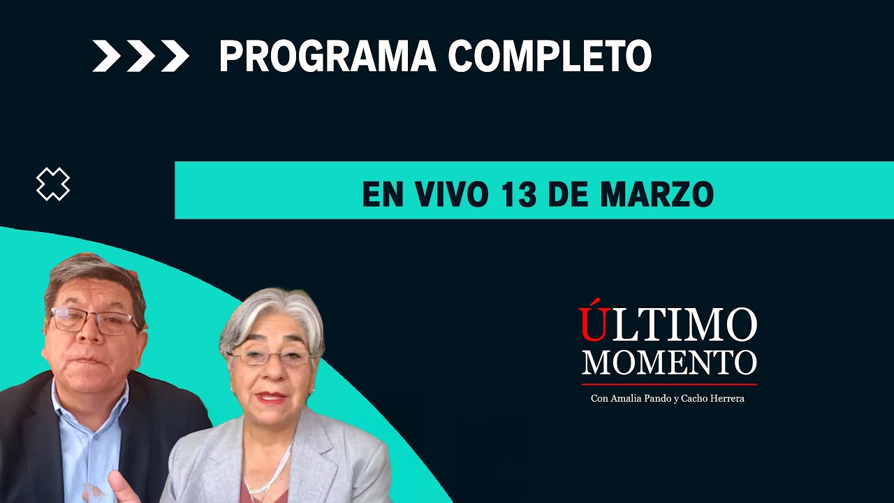 EN VIVO ÚLTIMO MOMENTO 13/03/2026