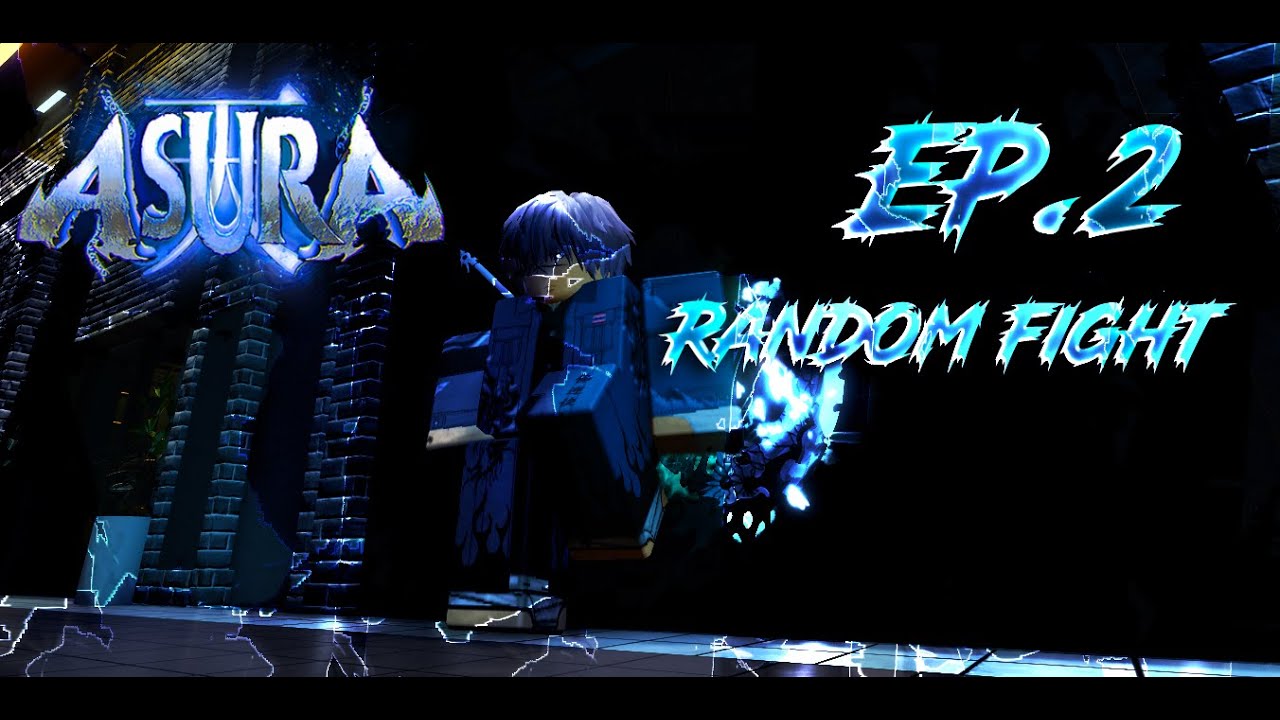Random fight EP.2 | Asura (Roblox)
