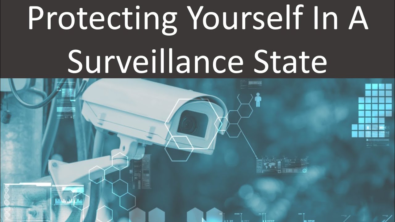 Protecting Yourself In A Surveillance State