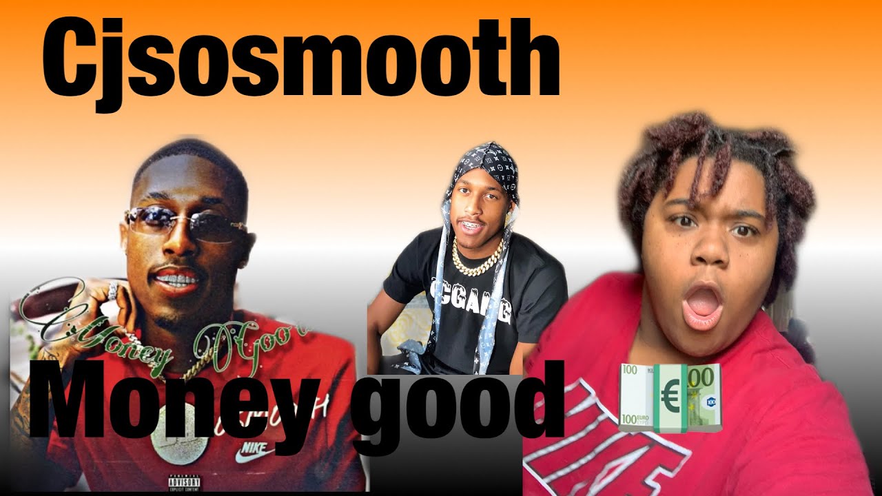 Cjsosmooth - Money Good (Official Video) reacting