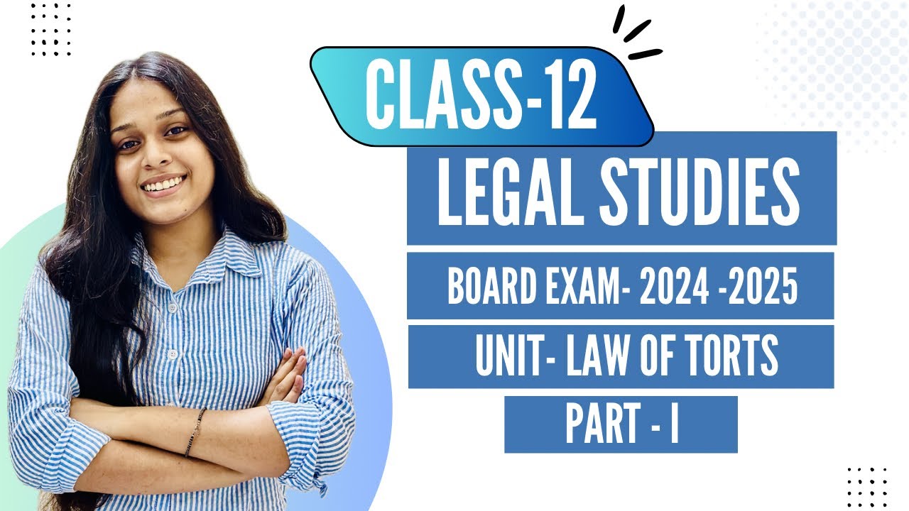 Class 12 Legal Studies Unit - Law of Tort Part - 1 (2024-2025)