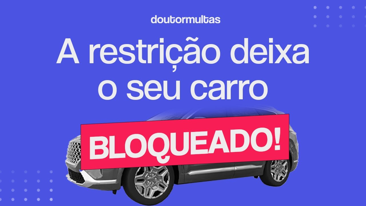 Veículo Com Restrição: Possíveis Causas e Como Realizar a Consulta