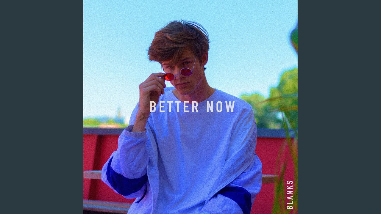 Better Now